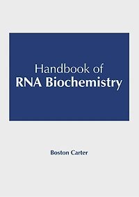 Handbook of RNA Biochemistry