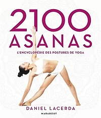 2.100 asanas: l'encyclopédie des postures de yoga