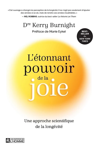 L'etonnant pouvoir de la joie: Une approche scientifique de la longévité