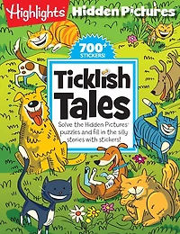 Ticklish Tales: Solve The Hidden Pictures® Puzzles And Fill In The Silly Stories With Stickers!