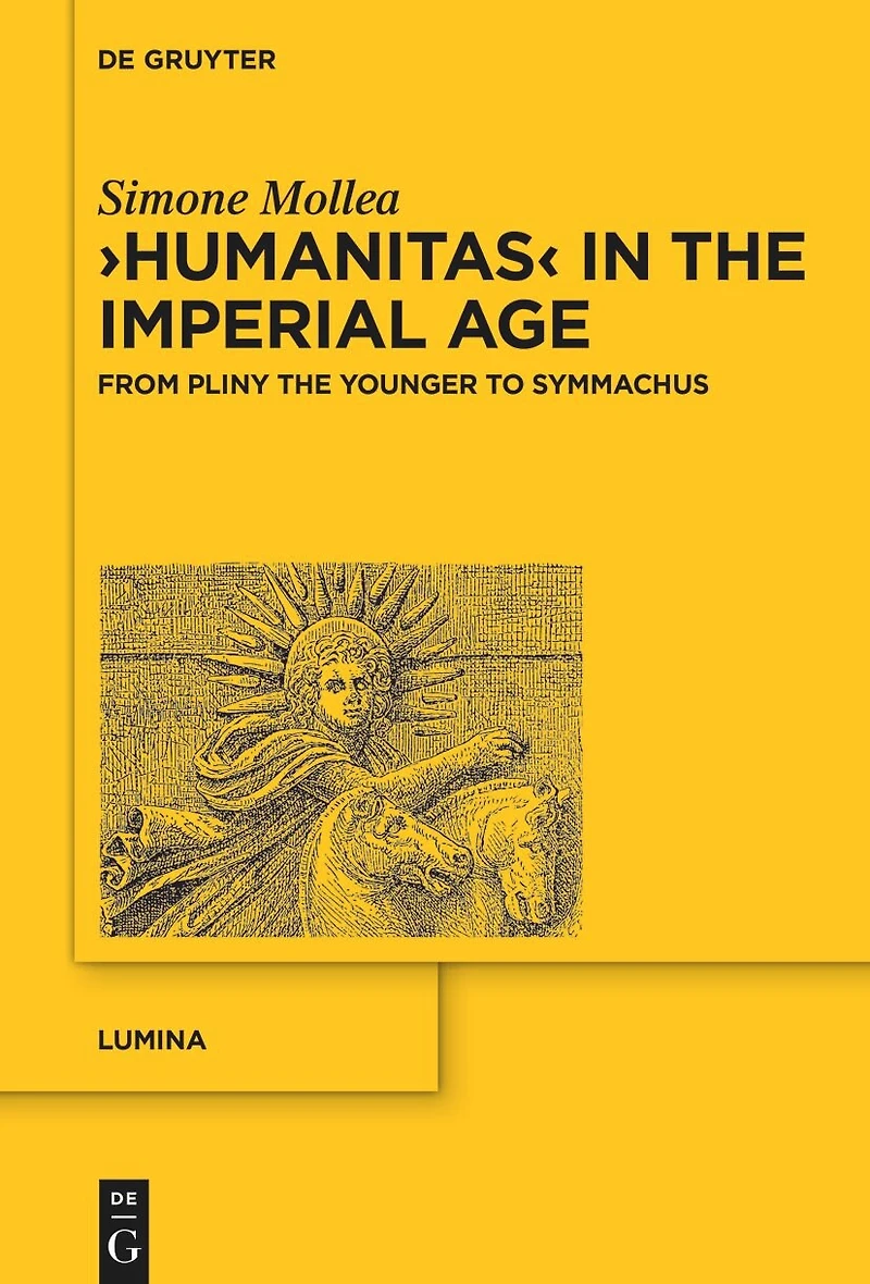 ›Humanitas‹ in the Imperial Age: From Pliny the Younger to Symmachus