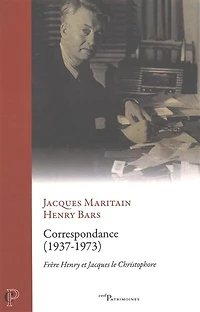 Correspondance (1937-1973): frère Henry et Jacques le Christophore
