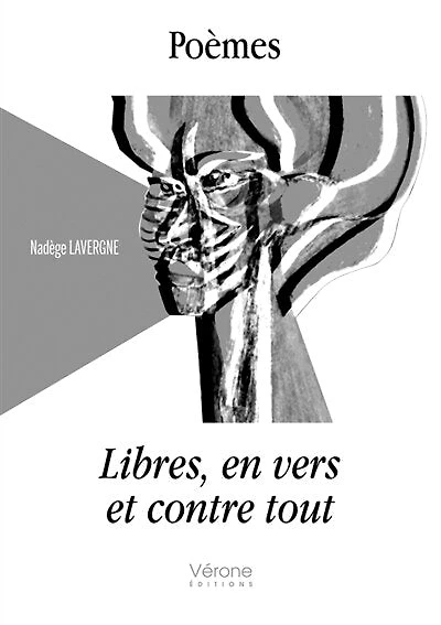 Poèmes libres, en vers et contre tout