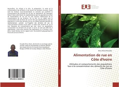 Alimentation de rue en cote d'Ivoire: Attitudes et comportements des populations face A la consommation des aliments de rue en CI