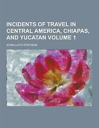 Incidents of Travel in Central America, Chiapas