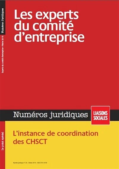 Liaisons sociales. Numéros juridiques, n°26. Les experts du comité d'entreprise
