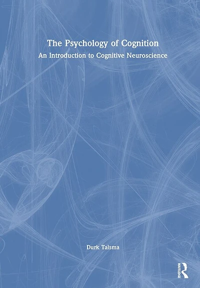 The Psychology of Cognition: An Introduction to Cognitive Neuroscience