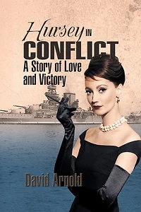Hursey In Conflict: A Story Of Love And Victory