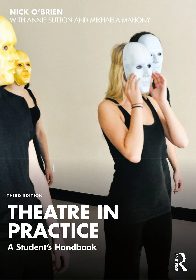 Theatre Practice: A Student's Handbook