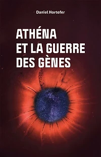 Athéna et la guerre des gènes
