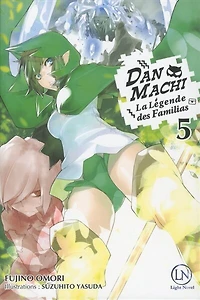 Danmachi : la légende des Familias, Vol. 5