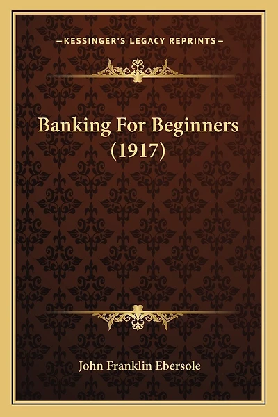 Banking For Beginners (1917)