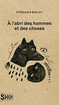 À l'abri des hommes et choses