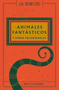 Animales fantásticos y dónde encontrarlos (Un libro de la biblioteca Hogwarts) / Fantastic Beasts and Where to Find T hem: The Original Screenplay