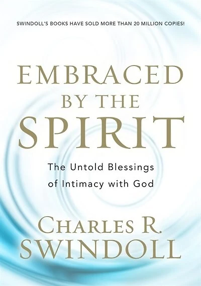 EMBRACED BY The SPIRIT: Untold Blessings of Intimacy with God