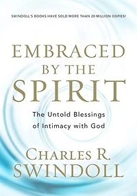 EMBRACED BY The SPIRIT: Untold Blessings of Intimacy with God