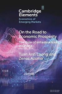 On the Road to Economic Prosperity: The Role of Infrastructure in Ghana