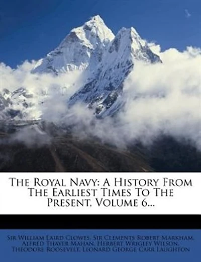 The Royal Navy: A History From The Earliest Times To The Present, Volume 6...