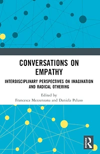Conversations on Empathy: Interdisciplinary Perspectives Imagination and Radical Othering