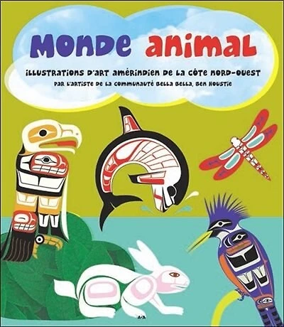 Monde animal: illustrations d'Art amérindien de la côte nord-ouest