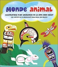Monde animal: illustrations d'Art amérindien de la côte nord-ouest