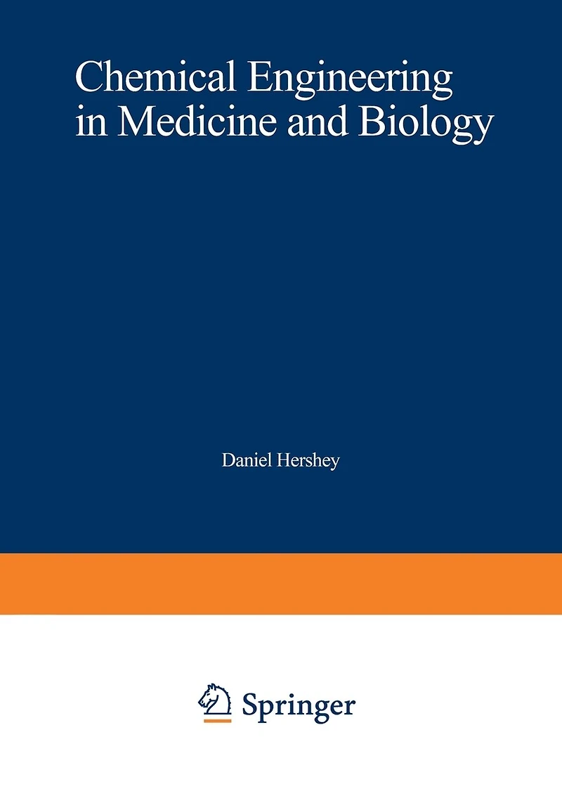 Chemical Engineering in Medicine and Biology