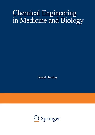 Chemical Engineering in Medicine and Biology