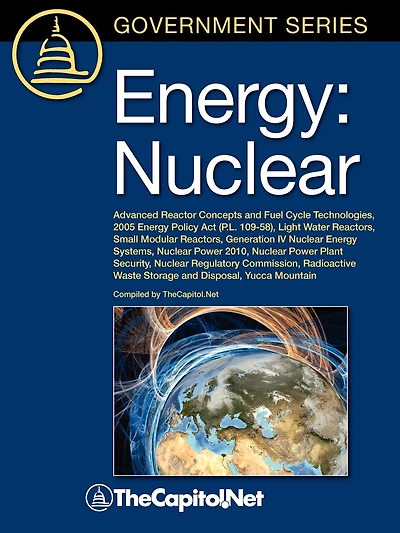 Energy: Nuclear: Advanced Reactor Concepts and Fuel Cycle Technologies, 2005 Energy Policy Act (P.L. 109-58