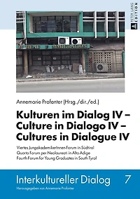 Kulturen im Dialog IV - Culture Dialogo Cultures Dialogue IV: Viertes JungakademikerInnen-Forum Suedtirol. Quarto Forum per Neolaureati Alto Adige. Fourth for Young Graduates South Tyrol