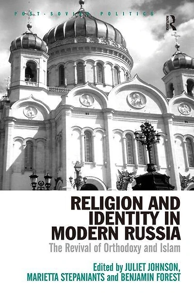Religion and Identity Modern Russia: The Revival of Orthodoxy Islam