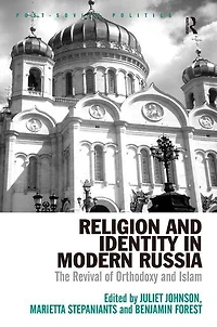Religion and Identity Modern Russia: The Revival of Orthodoxy Islam