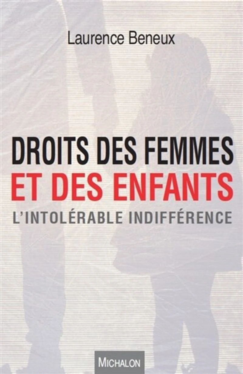 Droits des femmes et enfants: L'intolérable indifférence