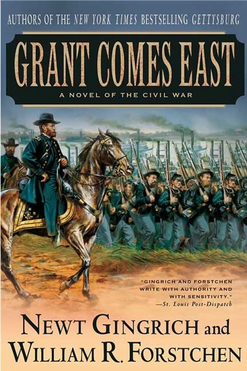 Grant Comes East: A Novel Of The Civil War