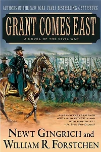 Grant Comes East: A Novel Of The Civil War
