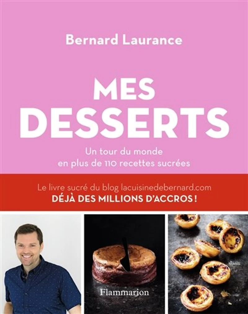 Mes desserts: un tour du monde en plus de 110 recettes sucrées