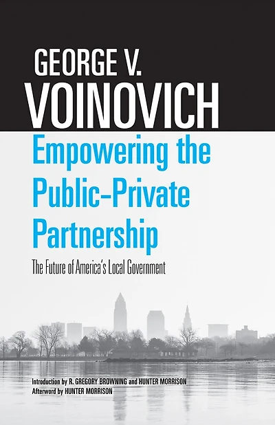Empowering The Public-Private Partnership: Future of America’s Local Government