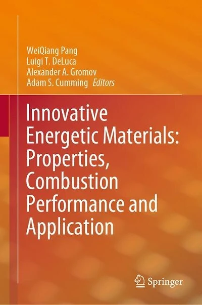 Innovative Energetic Materials: Properties, Combustion Performance And Application