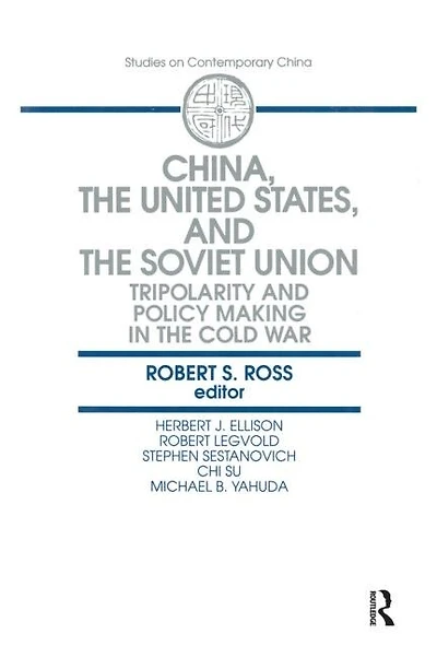 China, the United States and Soviet Union: Tripolarity Policy Making Cold War