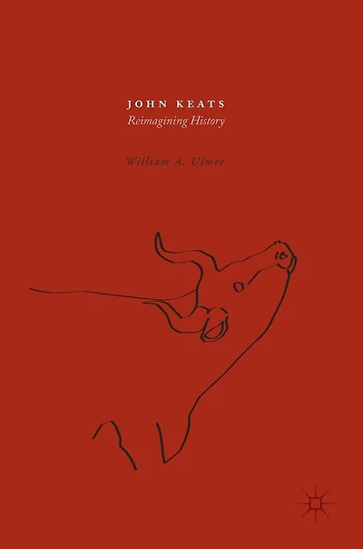 John Keats: Reimagining History