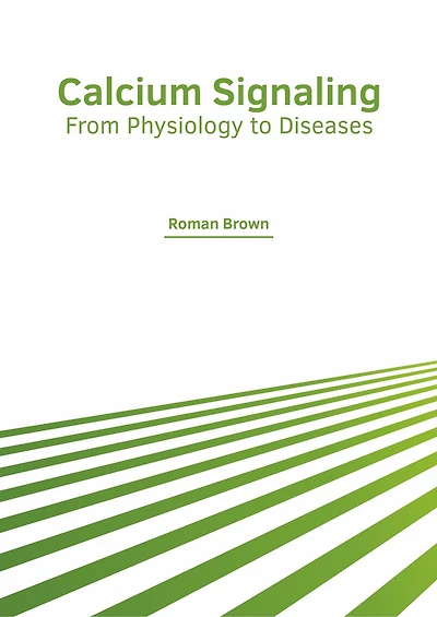 Calcium Signaling: From Physiology To Diseases
