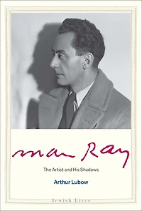 Man Ray: The Artist And His Shadows