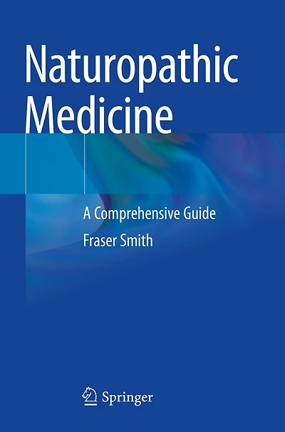 Naturopathic Medicine: A Comprehensive Guide