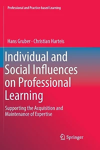Individual And Social Influences On Professional Learning: Supporting The Acquisition Maintenance Of Expertise