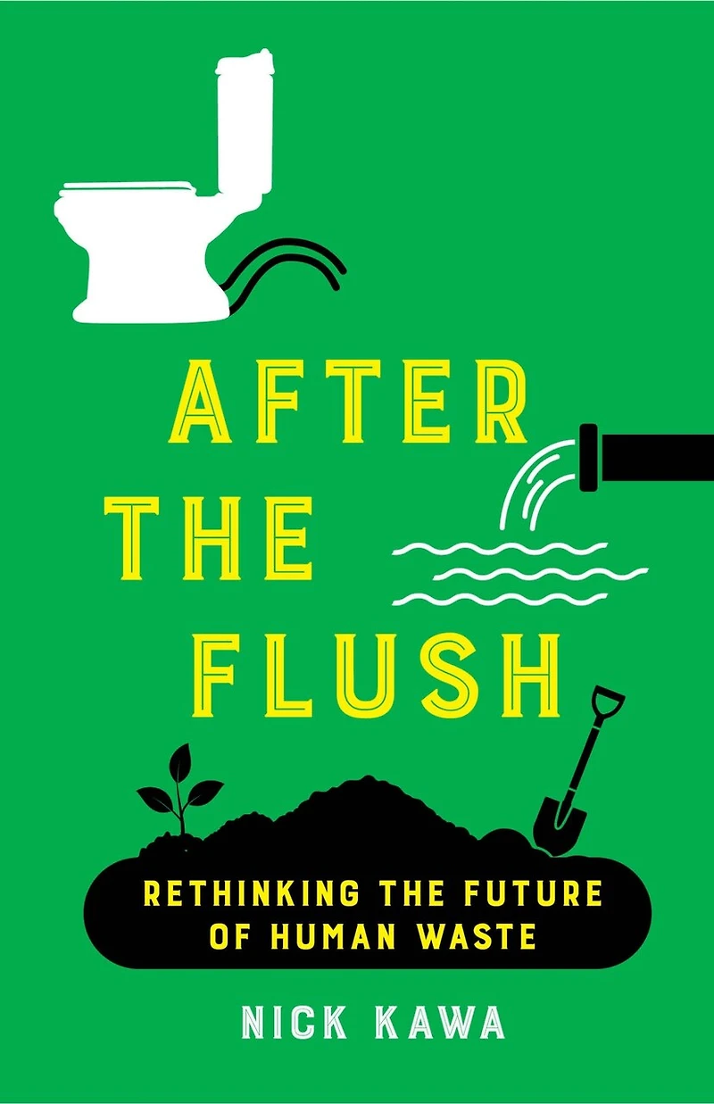 After the Flush: Rethinking Future of Human Waste