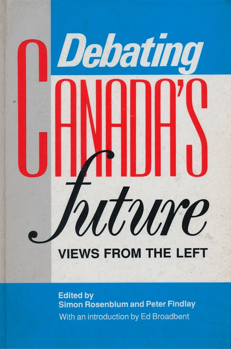 Debating Canada's Future: Views from the Left