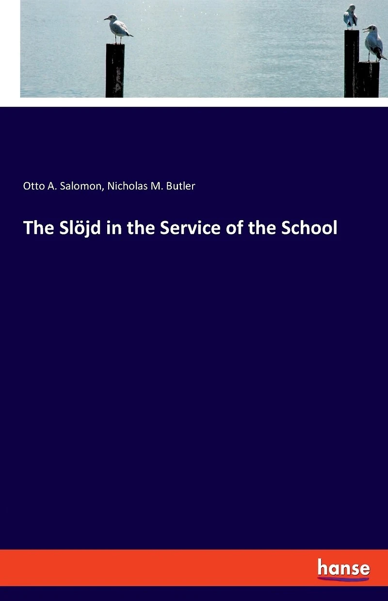 The Slöjd in the Service of the School