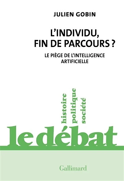 L' individu, fin de parcours ?: le piège l'intelligence artificielle