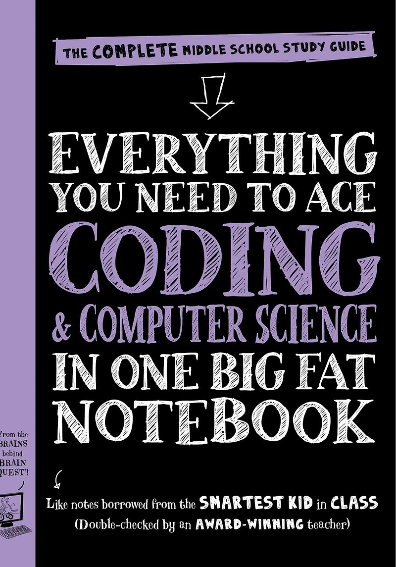 Everything You Need to Ace Computer Science and Coding One Big Fat Notebook: The Complete Middle School Study Guide (Big Notebooks)