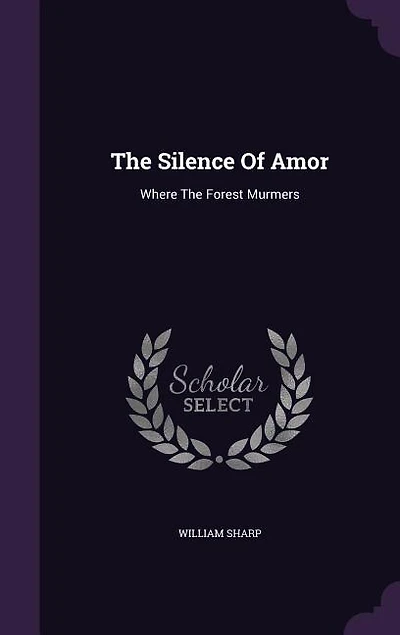 The Silence Of Amor: Where Forest Murmers