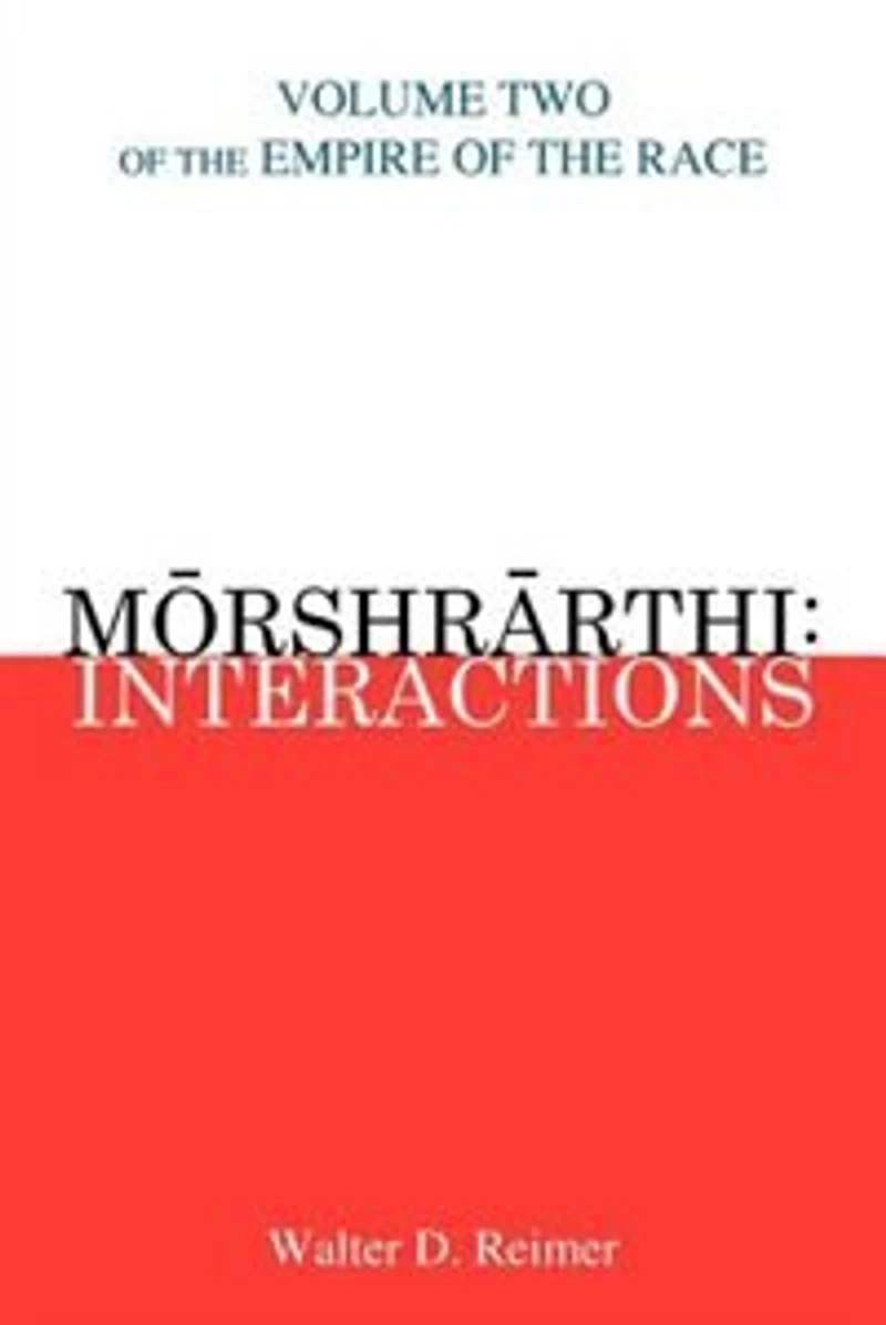Morshrarthi: Interactions: Volume Two of the Empire Race